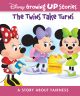Disney The Twins Take Turns: A Story About Fairnes